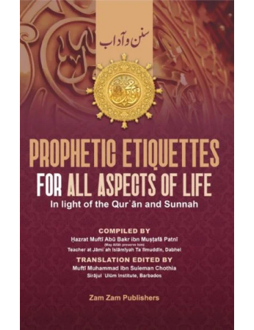 Prophetic Etiquettes for All Aspects of Life