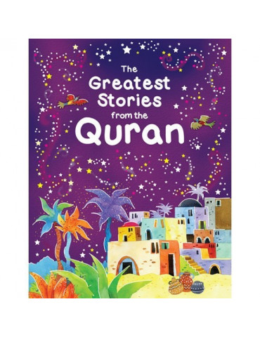 The Greatest Stories From the Quran