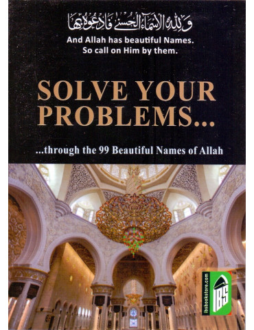 Solve Your Problems through the 99 names of Allah