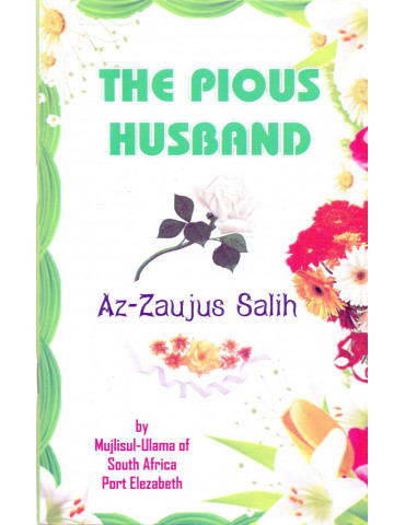 The Pious Husband (Az-Zawajus Salih)