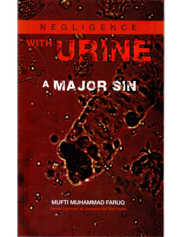Negligence With Urine - A Major Sin