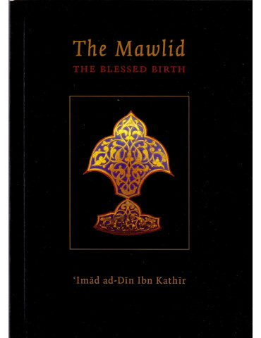 The Mawlid - The Blessed Birth Of The Prophet