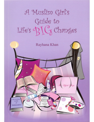 A Muslim Girl's Guide To Life's Big Changes