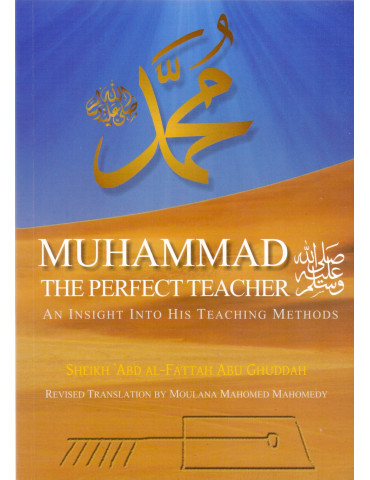 [Prophet] Muhammad - The Perfect Teacher