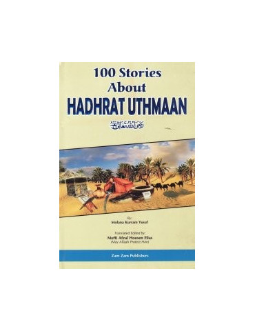 100 Stories About Hadhrat Uthman