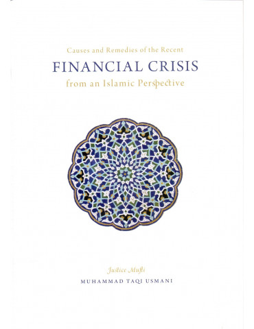 The Financial Crisis - From An Islamic Perspective