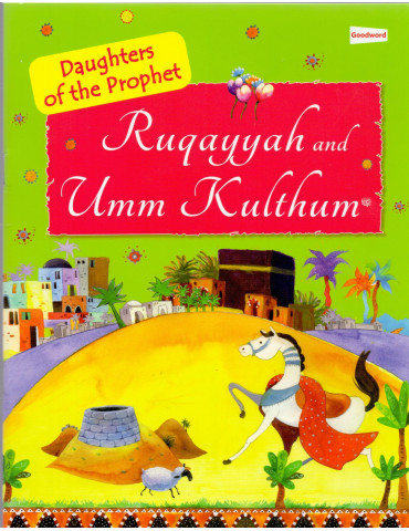 Ruqayyah and Umm Kulthum [Daughter of the Prophet]