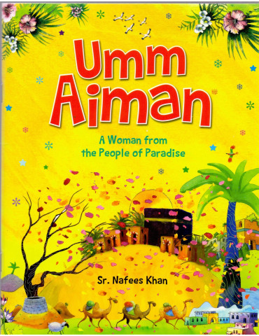 Umm Aiman - A Woman from the People of Paradise