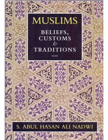 Muslims Beliefs, Customs & Traditions