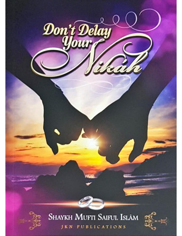 Don't Delay Your Nikah
