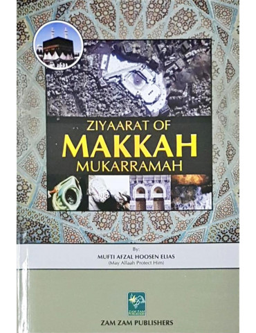 Ziyaarat of Makkah Mukarramah