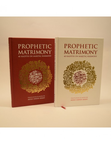 Prophetic Matrimony: 40 Hadith on Marital Harmony