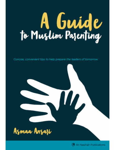 A Guide to Muslim Parenting