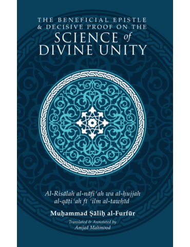 The Beneficial Epistle & Decisive Proof on the Science of Divine Unity