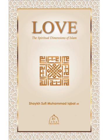 Love - The Spiritual Dimension of Islam