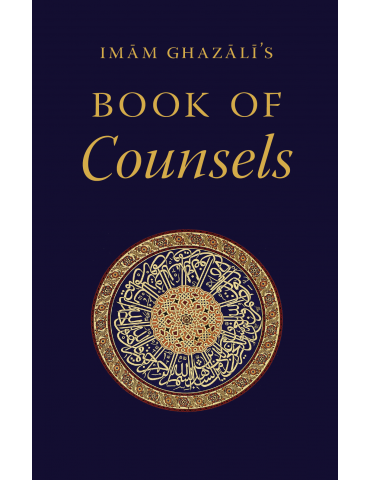 Imam Ghazali's Book of Counsels