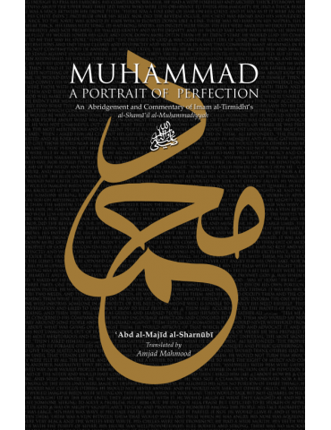 Muhammad – A Portrait of Perfection