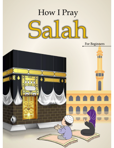 How I Pray Salah for Beginners