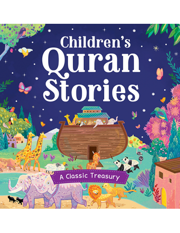 Children's Quran Stories - A Classic Treasury