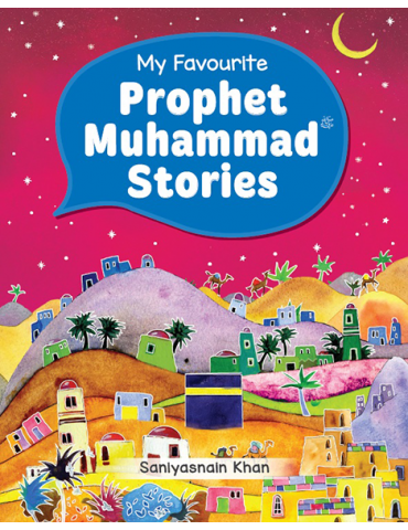 My Favourite Prophet Muhammad Stories