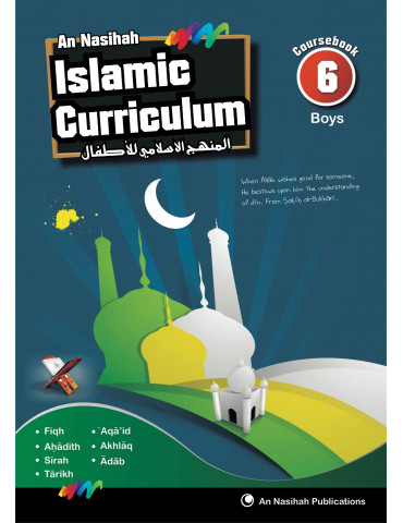 An Nasihah Islamic Curriculum Coursebook 6 Boys