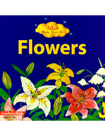 Allah Made Them All - Flowers