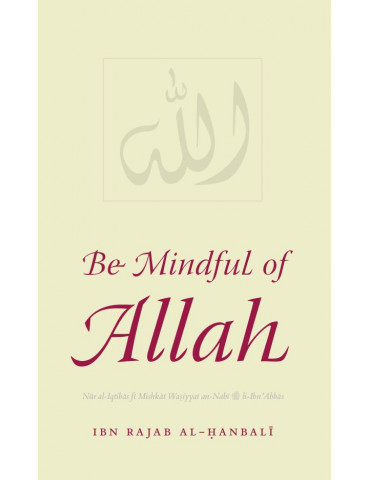 Be Mindful of Allah