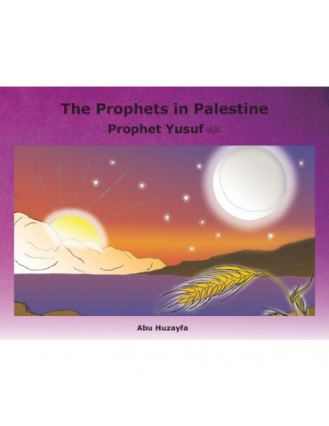 Prophet Yusuf - The Prophets in Palestine