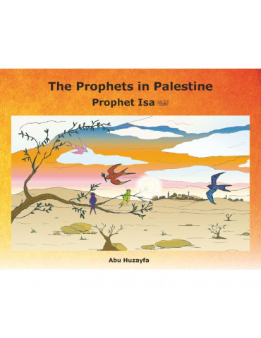 Prophet Isa - The Prophets in Palestine