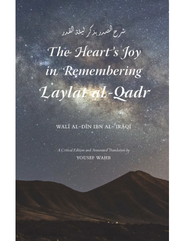 The Heart's Joy in Remembering Laylat al-Qadr