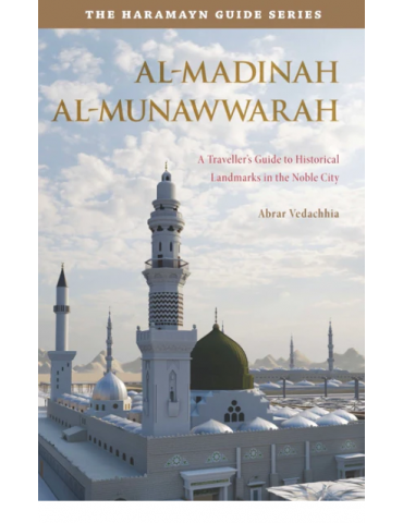 Haramayn Guide Series - Al-Madinah Al-Munawwarah